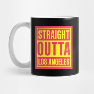 Straight Outta Los Angeles California Mug